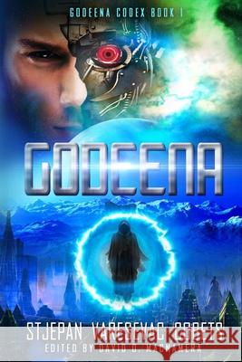 Godeena: SF Novel Stjepan Varesevac Cobets 9781542369206 Createspace Independent Publishing Platform - książka