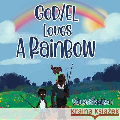 GOD/EL Loves a Rainbow Kassiah Israel Deborah Mabson 9781959543107 Bk Royston Publishing - książka