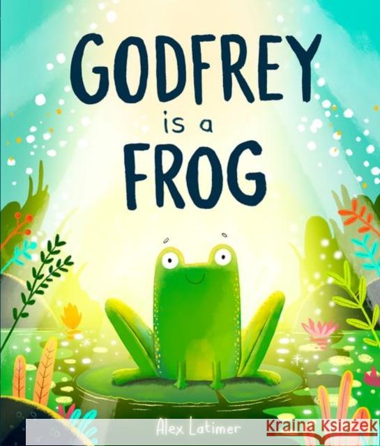Godfrey is a Frog Latimer, Alex 9780192789006 Oxford University Press - książka
