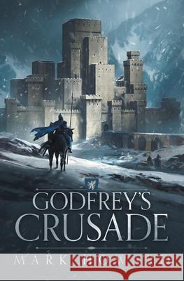 Godfrey's Crusade Mark Howard 9781087982045 Mark Louis Howard - książka