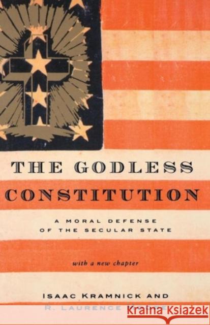 Godless Constitution: A Moral Defense of the Secular State Kramnick, Isaac 9780393328370 W. W. Norton & Company - książka