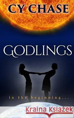 Godlings: In The Beginning... Chase, Cy 9781502358448 Createspace - książka