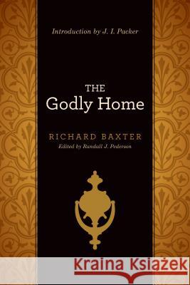 Godly Home  The Baxter 9781433513442 Crossway Books - książka