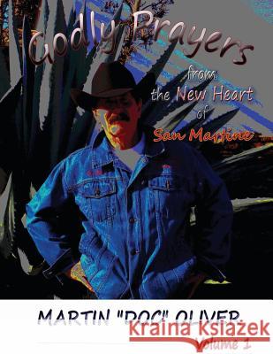 Godly Prayers from the New Heart of San Martine: Volume 1 (Persian Version) Dr Martin W. Olive Diane L. Oliver 9781500167868 Createspace - książka
