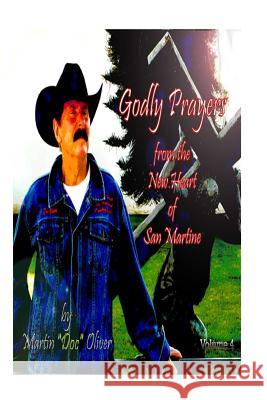 Godly Prayers From the New Heart of San Martine: Volume 4 Oliver, Diane L. 9781496091260 Createspace - książka