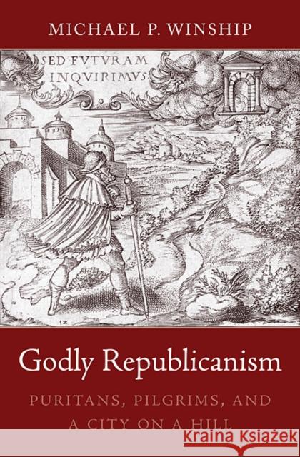 Godly Republicanism Winship 9780674063853 Harvard University Press - książka