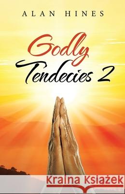 Godly Tendecies 2 Alan Hines 9781698707112 Trafford Publishing - książka