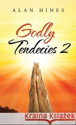 Godly Tendecies 2 Alan Hines 9781698707129 Trafford Publishing - książka