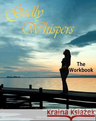 Godly Whispers: The Workbook Marsha Rozalski 9780615367811 Marsha M Rozalski - książka