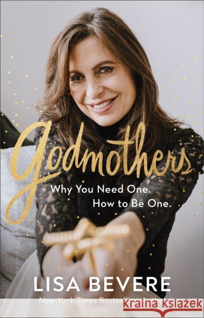 Godmothers – Why You Need One. How to Be One. Lisa Bevere 9780800736859 Baker Publishing Group - książka