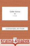 Godot Arrives Nathaniel Hutner 9781949066883 Onion River Press