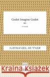 Godot Imagine Godot Nathaniel Hutner 9781949066906 Onion River Press