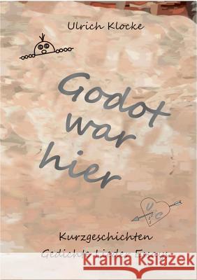 Godot war hier Ulrich Klocke 9783743162075 Books on Demand - książka