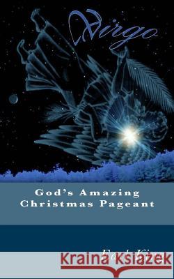 God's Amazing Christmas Pageant Earl, Jr. King 9781515246091 Createspace - książka