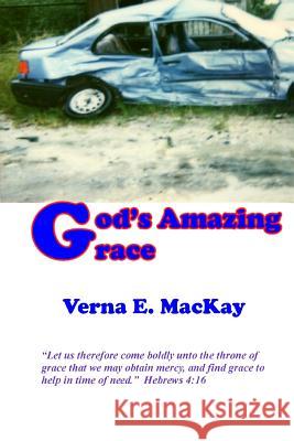 God's Amazing Grace Verna E. MacKay 9781505757170 Createspace - książka