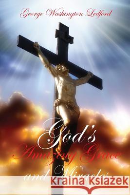 God's Amazing Grace and Miracles Donna Ledford Tracy Brooks Robin Fuller 9781439224847 Booksurge Publishing - książka