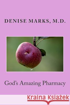 God's Amazing Pharmacy Denise Mark 9781503330979 Createspace - książka