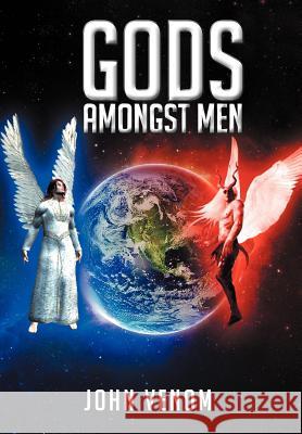 Gods Amongst Men John Venom 9781479710942 Xlibris Corporation - książka