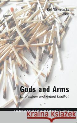 Gods and Arms Kjell-Åke Nordquist 9781498263917 Pickwick Publications - książka