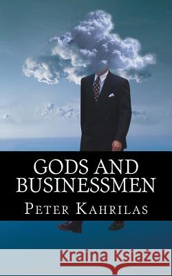 Gods And Businessmen Kahrilas, Peter 9781463576462 Createspace - książka