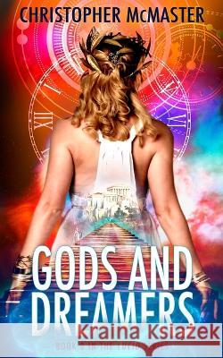 Gods and Dreamers: Lucid, Book 3 Christopher McMaster 9781991171689 Southern Skies Publications - książka