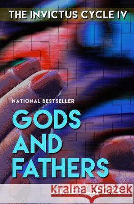 Gods and Fathers: The Invictus Cycle Book 4 Lepore, James 9781611880298 Story Plant - książka