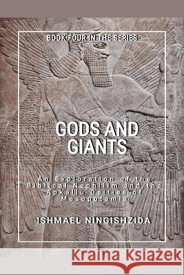Gods and Giants Ishmael Ningishzida   9798215534489 Adapa Publishing - książka