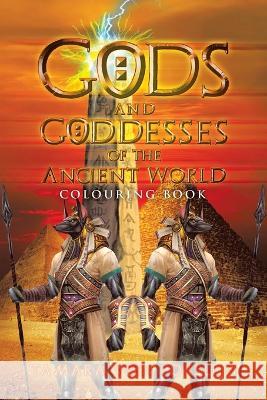 Gods and Goddesses of the Ancient World: Colouring Book Tamara Von Forslun 9781669833437 Xlibris Au - książka