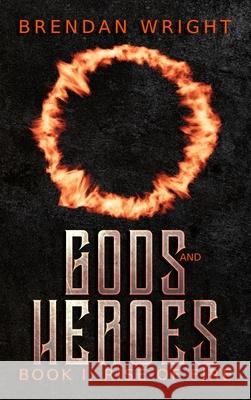 Gods and Heroes Book 1: Rise of Fire Brendan Wright 9780648429463 Brendan Wright - książka
