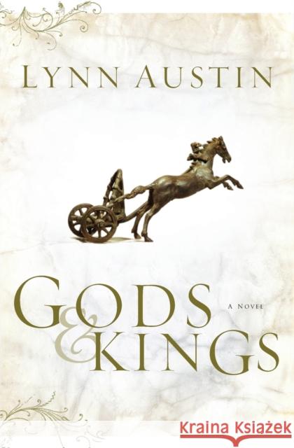 Gods and Kings – A Novel Lynn Austin 9780764229893 Baker Publishing Group - książka