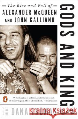 Gods and Kings: The Rise and Fall of Alexander McQueen and John Galliano Dana Thomas 9780143128397 Penguin Books - książka