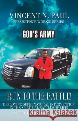 God's Army: Run to the Battle! Vincent N Paul 9781498408554 Xulon Press - książka