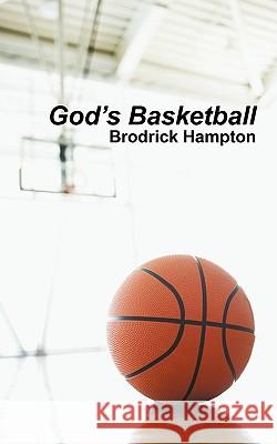 God's Basketball Hampton Brodric 9781440143540 iUniverse - książka