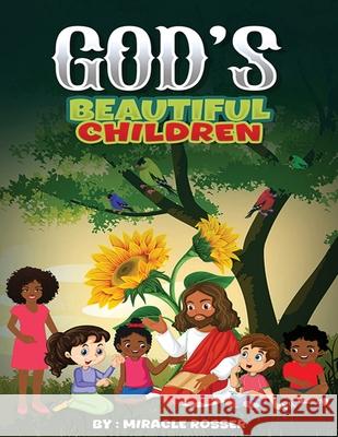 God's Beautiful Children Miracle Rosser 9798330320202 Self Publishing - książka