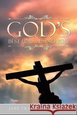 God's Best for Me and You! Jane Frances Andersen 9781512782264 WestBow Press - książka