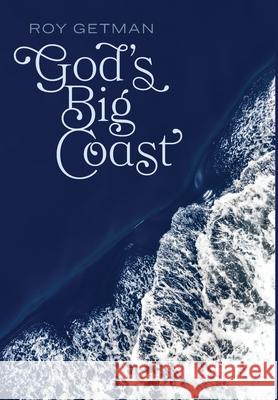 God's Big Coast Roy Getman 9781525560033 FriesenPress - książka