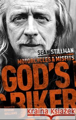 God's Biker: Motorcycles and Misfits Sean Stillman 9780281079438 SPCK Publishing - książka