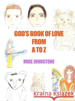 God's Book of Love from A to Z Mike Johnstone 9781647020149 Dorrance Publishing Co. - książka