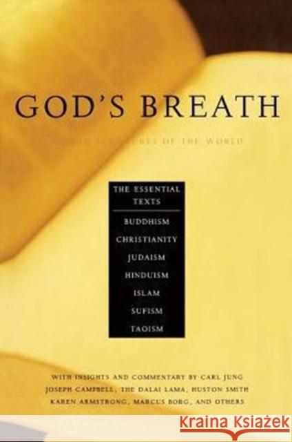 God's Breath: Sacred Scriptures of the World -- The Essential Texts of Buddhism, Christianity, Judaism, Islam, Hinduism, Suf Miller, John 9781569246184 Marlowe & Company - książka