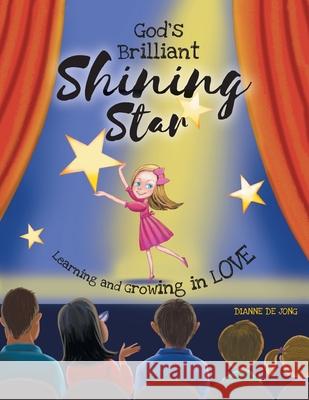 God's Brilliant Shining Star: Learning and Growing in Love Dianne d 9781525533488 FriesenPress - książka