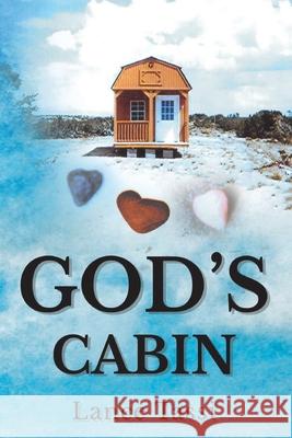 God's Cabin Lance Tassi 9781098046392 Christian Faith Publishing, Inc - książka