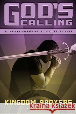 God's Calling: And the Authority of the Believer Clyde J. Hodson 9781720395072 Createspace Independent Publishing Platform - książka