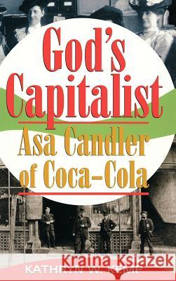 God's Capitalist: Asa Candler Kemp, Kathryn W. 9780865547827 Mercer University Press - książka