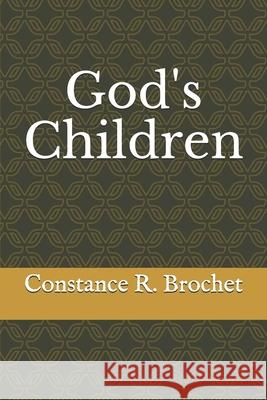God's Children Constance R. Brochet 9781674462790 Independently Published - książka