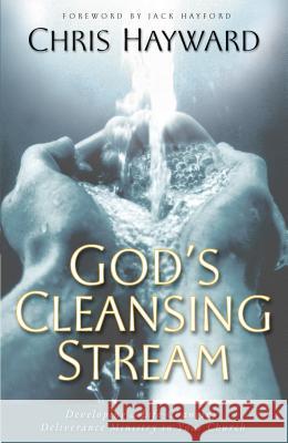 God's Cleansing Stream Chris Hayward, Jack Hayford 9780800796655 Baker Publishing Group - książka