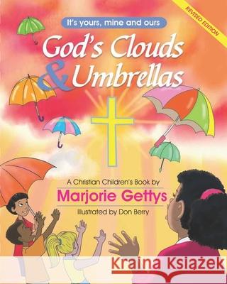 God's Clouds & Umbrellas: A Christian Children's Book Don Berry Marjorie Gettys 9781594571893 Cedar Avenue Publishing - książka