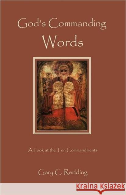 God's Commanding Words Gary C. Redding 9781936912216 Parson's Porch Books - książka