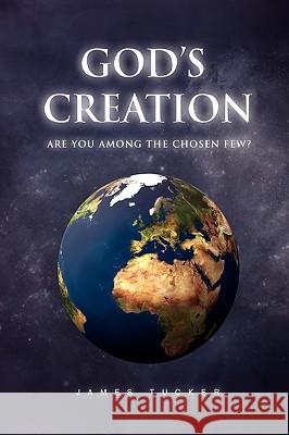 God's Creation James Tucker 9781441542168 Xlibris Corporation - książka
