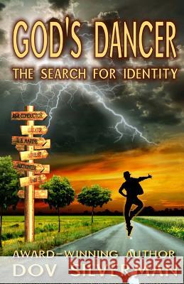 God's Dancer: A Search for Identity Dov Silverman 9781497355217 Createspace - książka