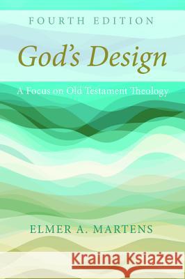 God's Design, 4th Edition Elmer A. Martens 9781498218580 Wipf & Stock Publishers - książka